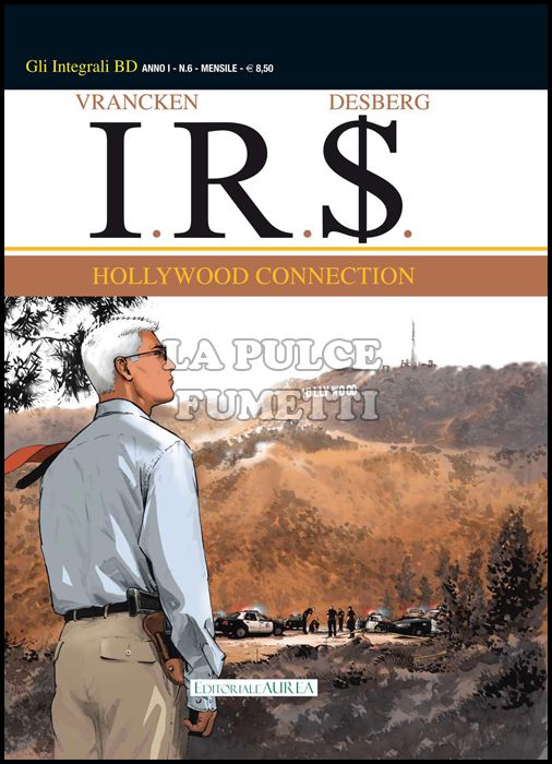 GLI INTEGRALI BD # 6 - I.R.S. 6: HOLLYWOOD CONNECTION